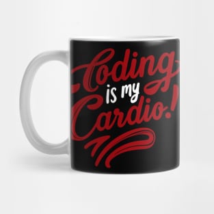 Coding Is My Cardio | Techy Coder Fashion Mug